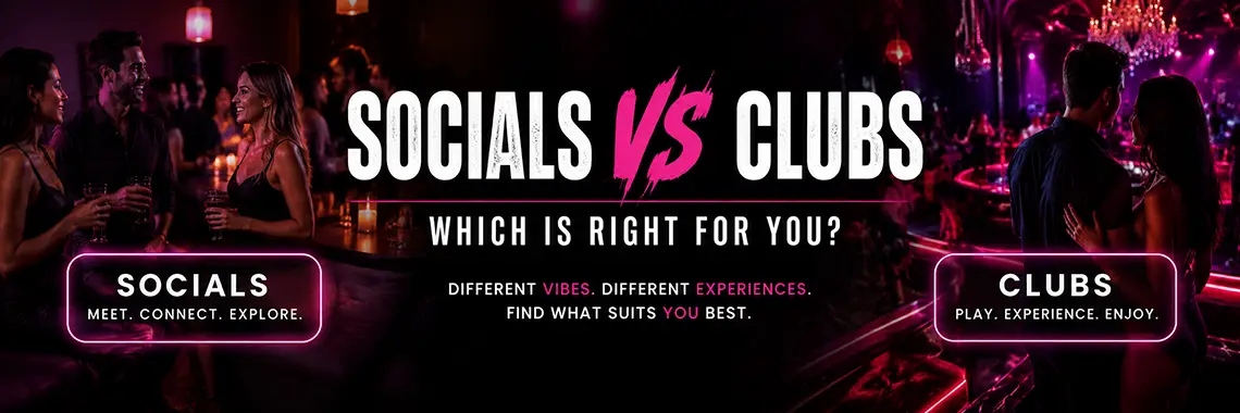 Swinger Socials vs Swingers Clubs: Which Is Right for You?